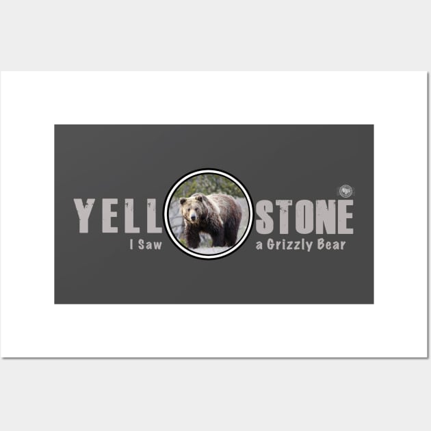 I Saw a Grizzly Bear, Yellowstone National Park Wall Art by Smyrna Buffalo